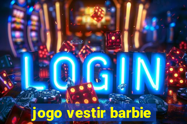 jogo vestir barbie